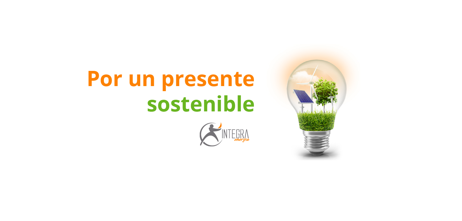 Por un presente sostenible Integra Energía